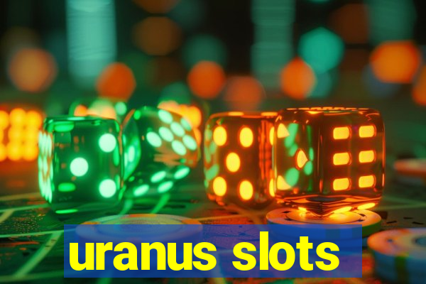 uranus slots